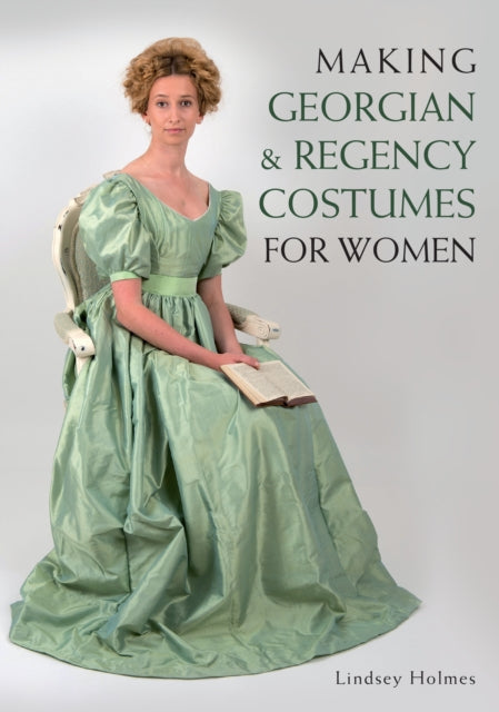 Making Georgian & Regency Costumes/women