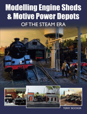 Modelling Engine Sheds & Motive Power De