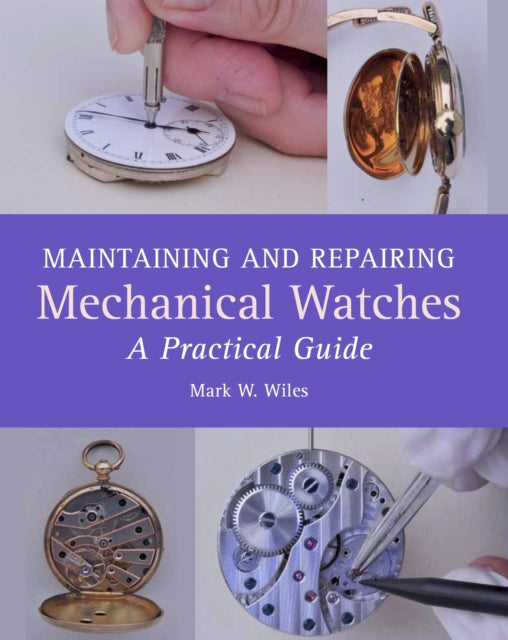 Maintaining & Repairing Mechanical Watch