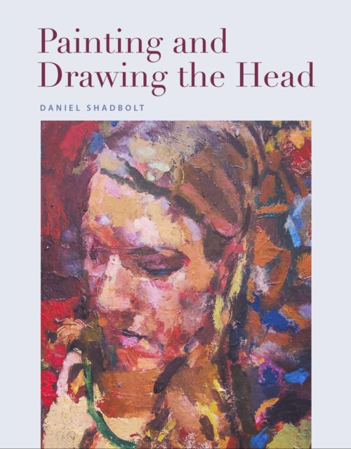 Painting & Drawing The Head