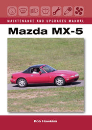 Mazda Mx5 Maintenance & Upgrades Manual