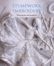 Stumpwork Embroidery Techniques/projects