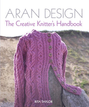 Aran Design The Creative Knitters Handbk