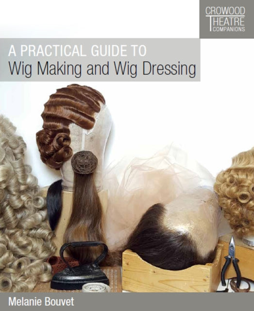 Practical Guide To Wig Making/wig Dressi By Bouvet, Melanie