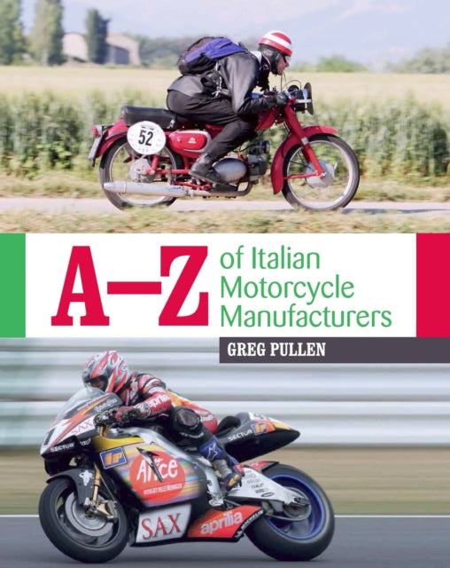 A-z Of Italian Motorcycle Manufacturers By Pullen, Greg