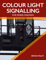 Colour Light Signalling For Model Railwa