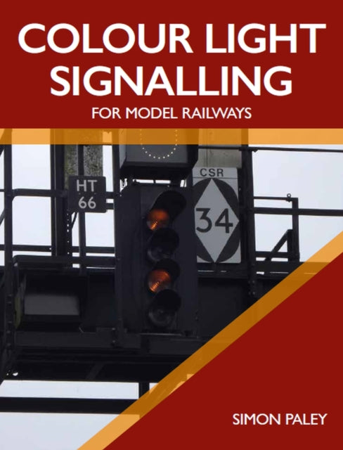 Colour Light Signalling For Model Railwa