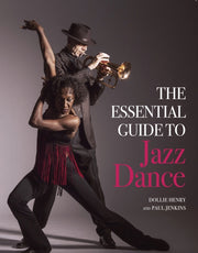 Essential Guide To Jazz Dance