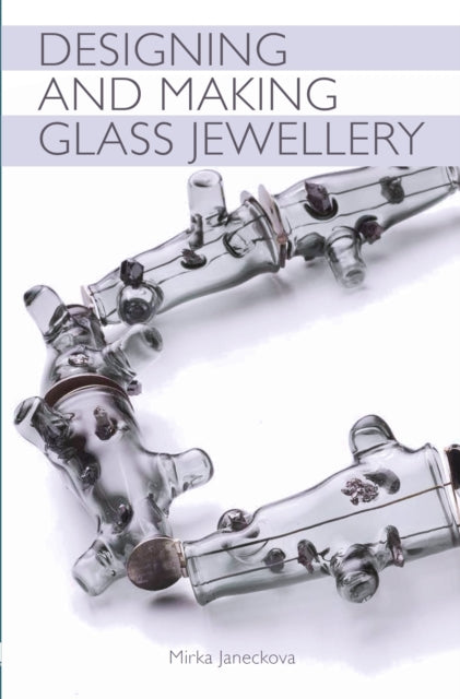 Designing & Making Glass Jewellery