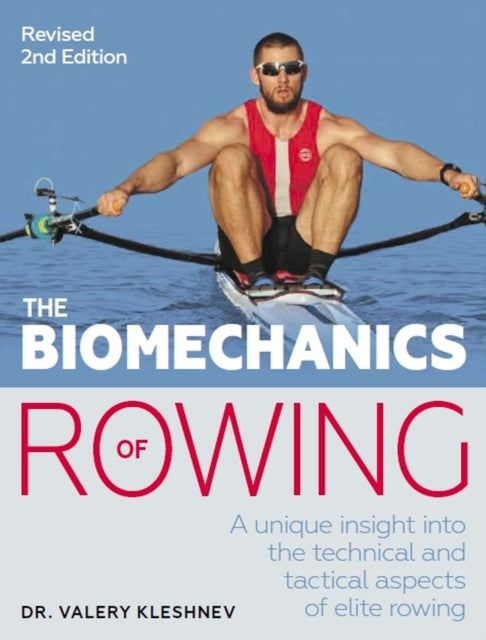 Biomechanics Of Rowing By Kleshnev, Valery