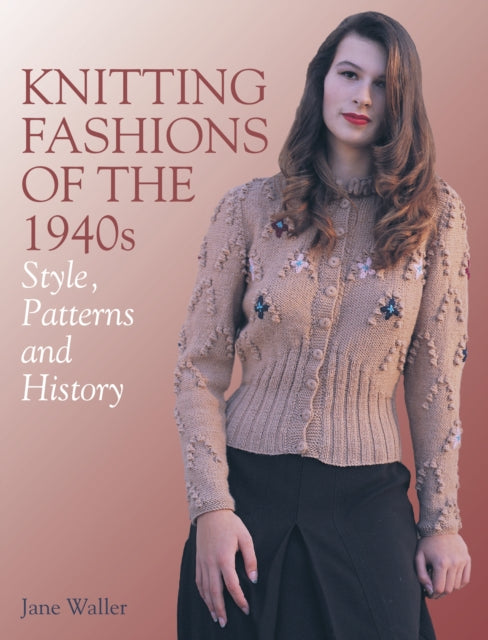 Knitting Fashions Of The 1940s