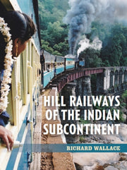 Hill Railways Of The Indian Subcontinent