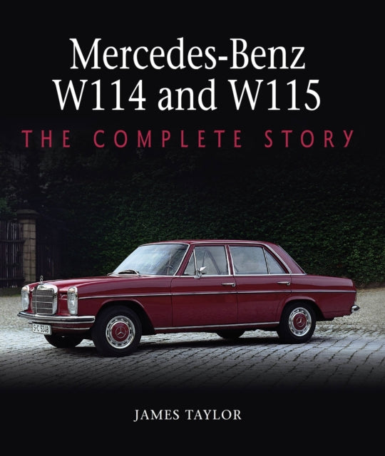 Mercedes Benz W114 & W115 By Taylor, James