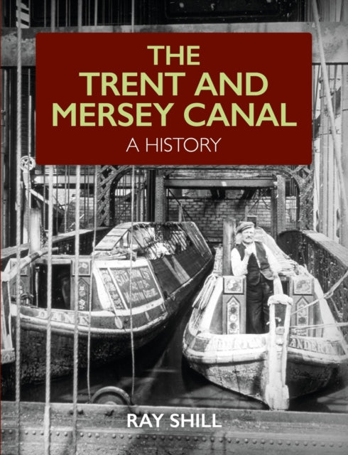 Trent & Mersey Canal A History