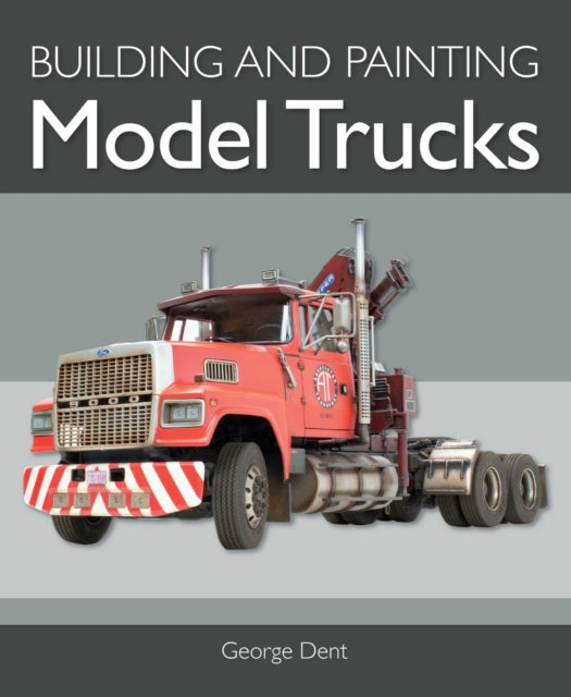 Building & Painting Model Trucks