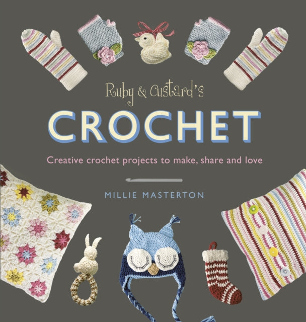 Ruby & Custards Crochet By Masterton, Millie