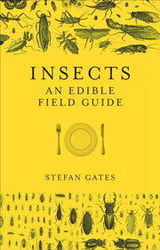 Insects An Edible Field Guide
