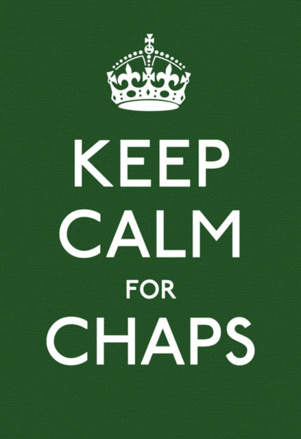 Keep Calm For Chaps By Unknown