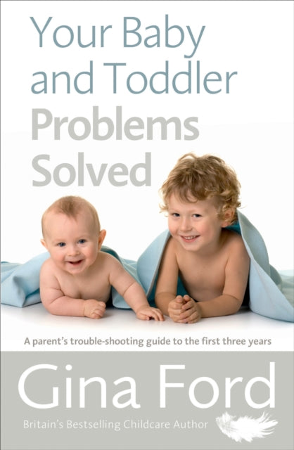 Your Baby & Toddler Problems Solved