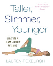Taller Slimmer Younger By Roxburgh, Lauren