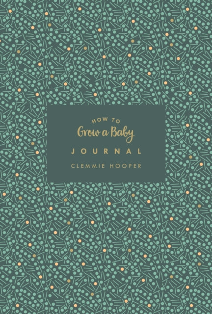 How To Grow A Baby Journal