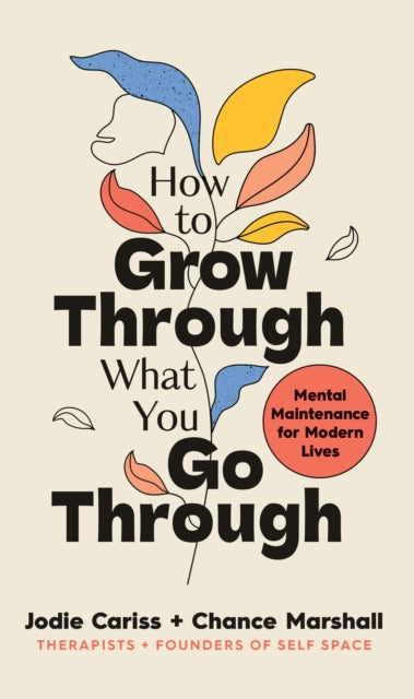 How To Grow Through What You Go Through