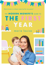 Modern Midwifes Guide To The First Year