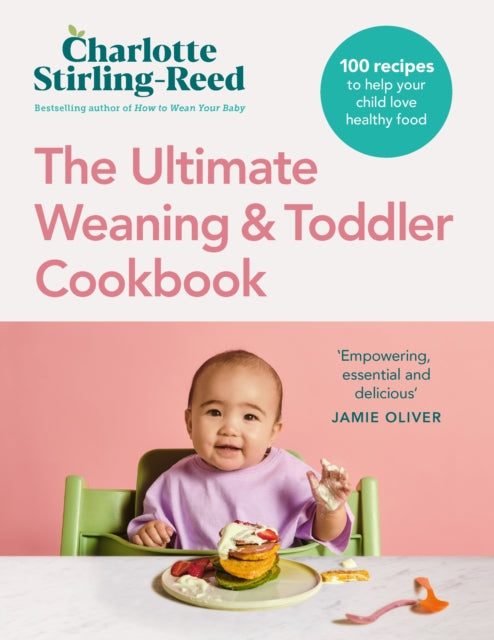 Ultimate Weaning & Toddler Cookbook