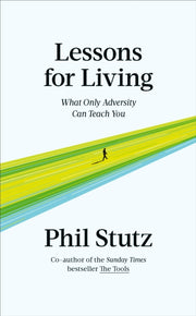 Lessons For Living By Stutz, Phil