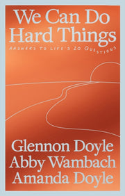 We Can Do Hard Things