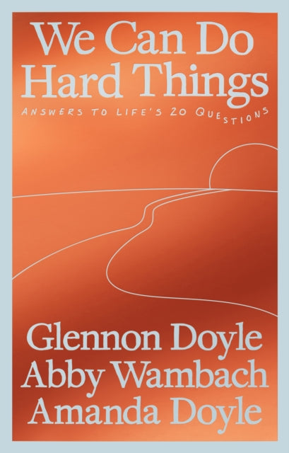 We Can Do Hard Things
