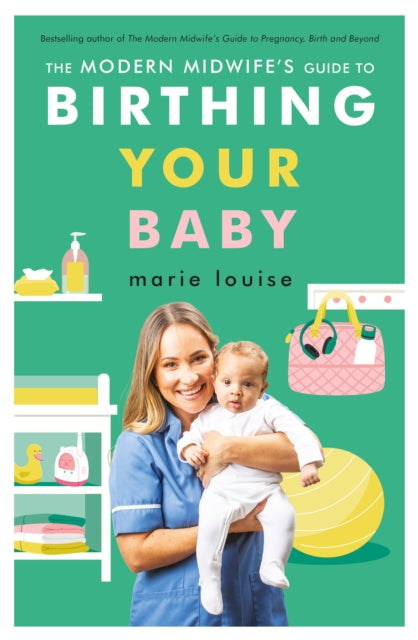 Modern Midwifes Guide/birthing Your Baby By Louise, Marie