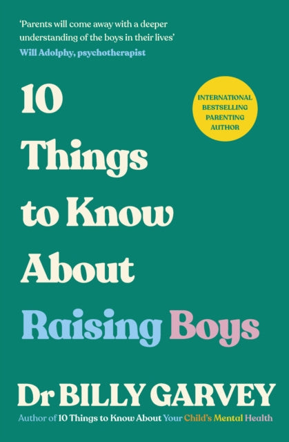 10 Things To Know About Raising Boys By Garvey, Billy