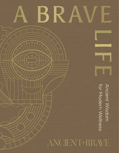 Brave Life By Ancient & Brave