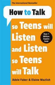 How To Talk So Teens Will Listen & Liste By Faber, Adele