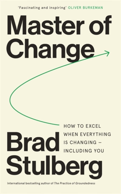 Master Of Change: How To Excel When