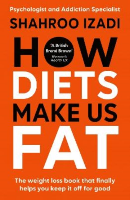 How Diets Make Us Fat By Izadi, Shahroo