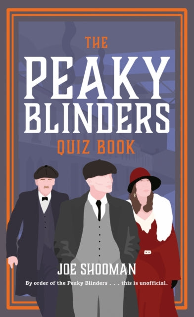 Unofficial Peaky Blinders Quiz Book