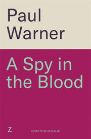 Spy In The Blood By Warner, Paul