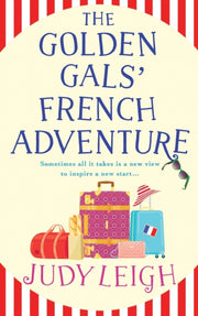 The Golden Gals' French Adventure By Leigh, Judy