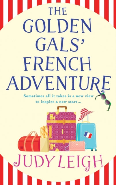 The Golden Gals' French Adventure By Leigh, Judy