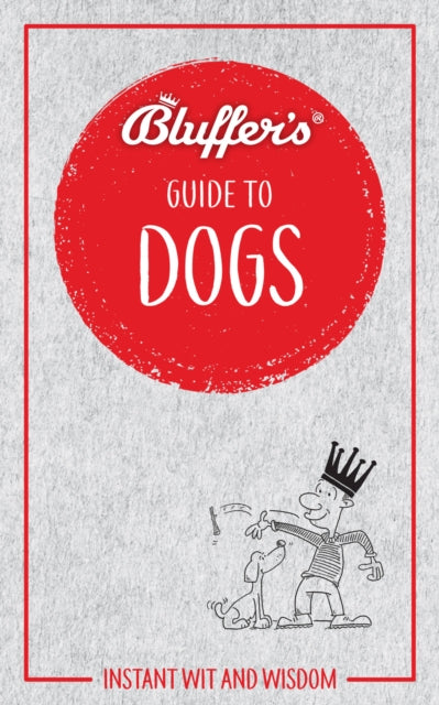 Bluffers Guide To Dogs