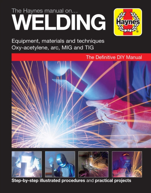 Haynes Manual On Welding: Step-by-step
