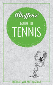 Bluffers Guide To Tennis