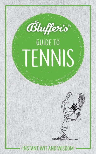 Bluffers Guide To Tennis
