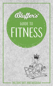 Bluffers Guide To Fitness