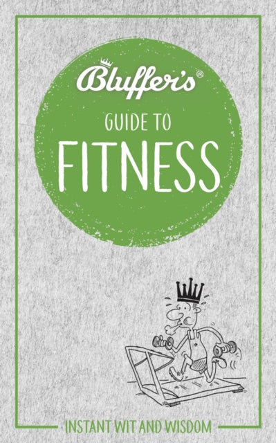 Bluffers Guide To Fitness