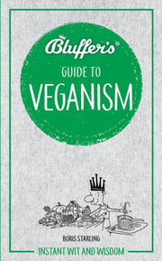 Bluffers Guide To Veganism