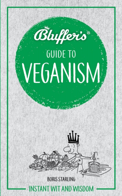 Bluffers Guide To Veganism
