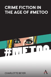 Crime Fiction In The Age Of #metoo